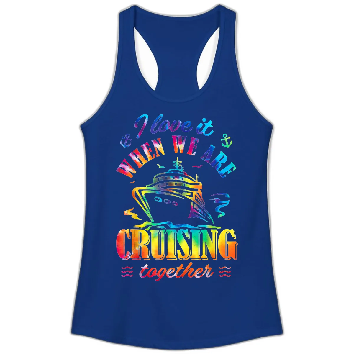 I Love It When We're Cruising Together Ladies Tank in Solid Royal