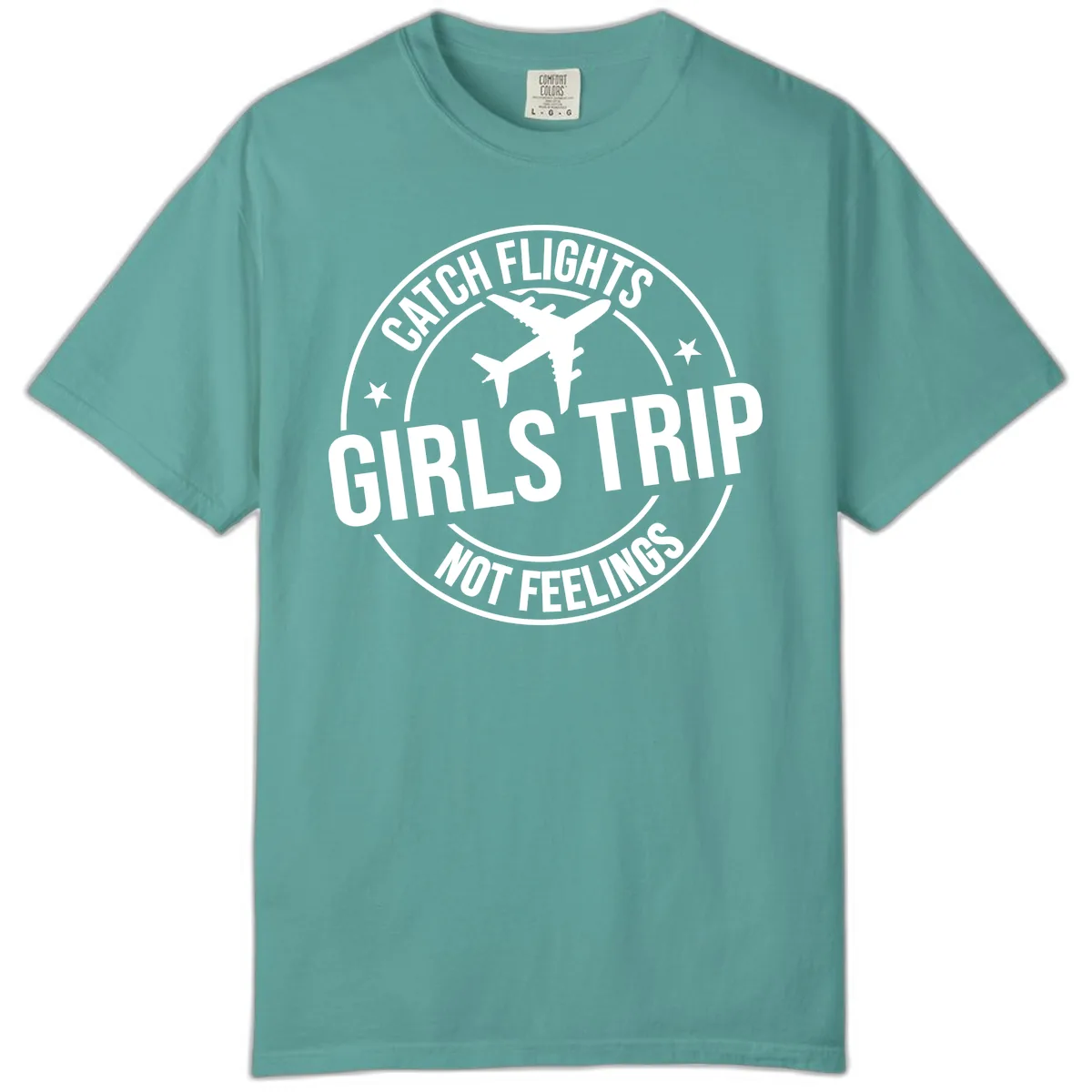 Catch Flights Not Feelings Girls Trip Comfort Color in Seafoam