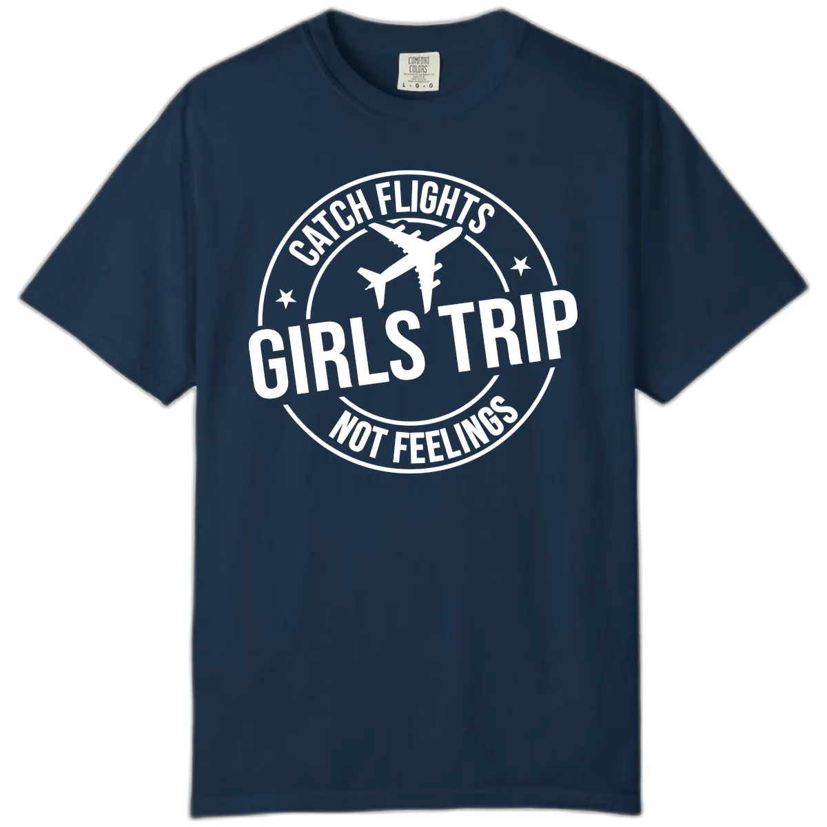 Catch Flights Not Feelings Girls Trip Comfort Color in True Navy