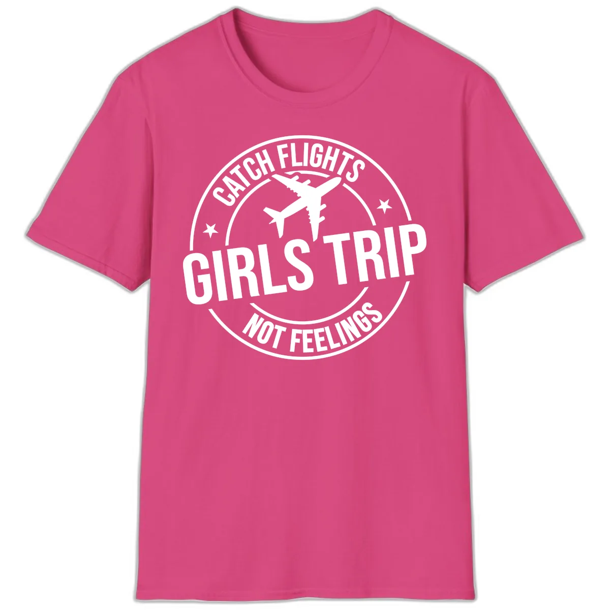 Catch Flights Not Feelings Girls Trip T-Shirt in Heliconia