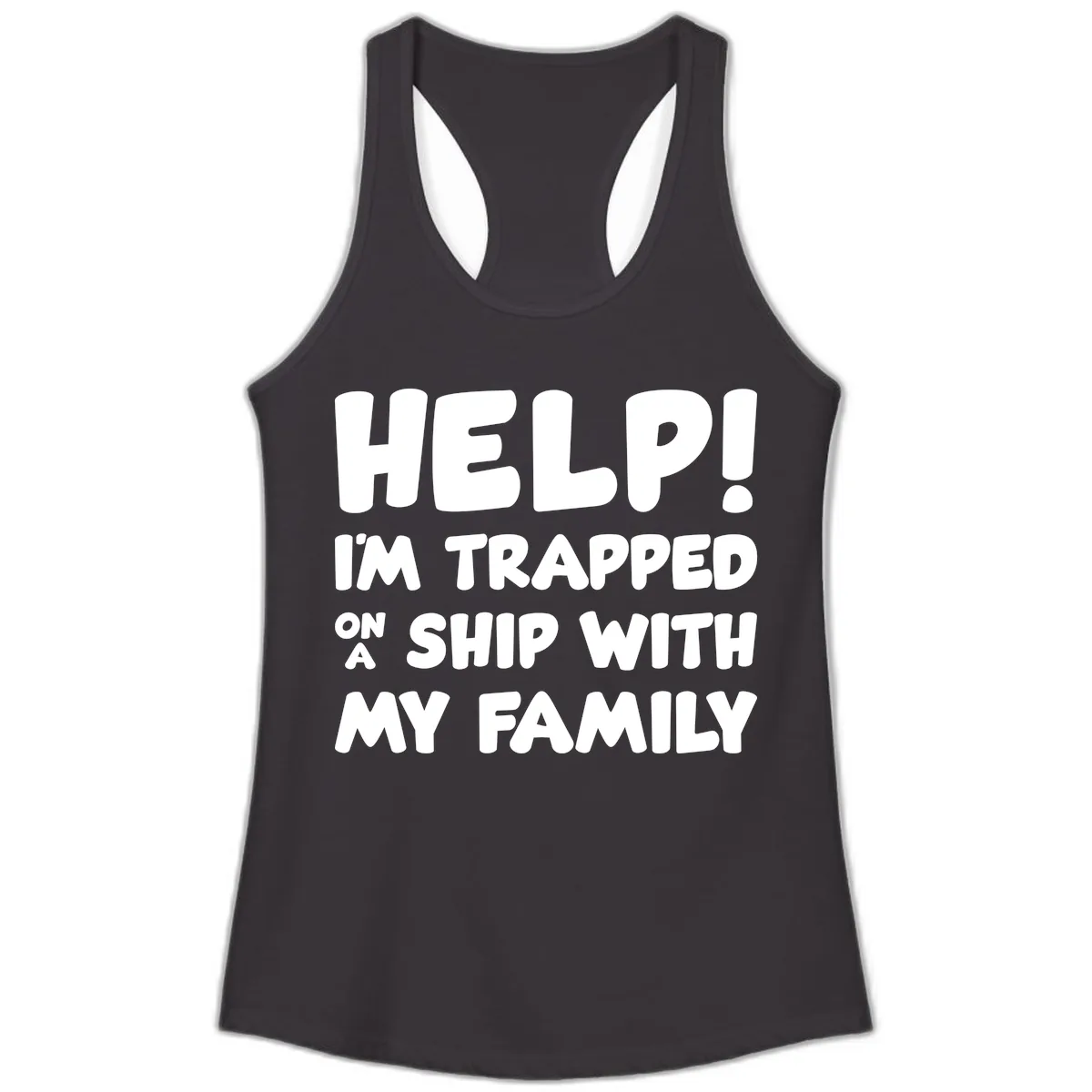 Help! I'm Trapped On A Ship With My Family Ladies Tank in Black