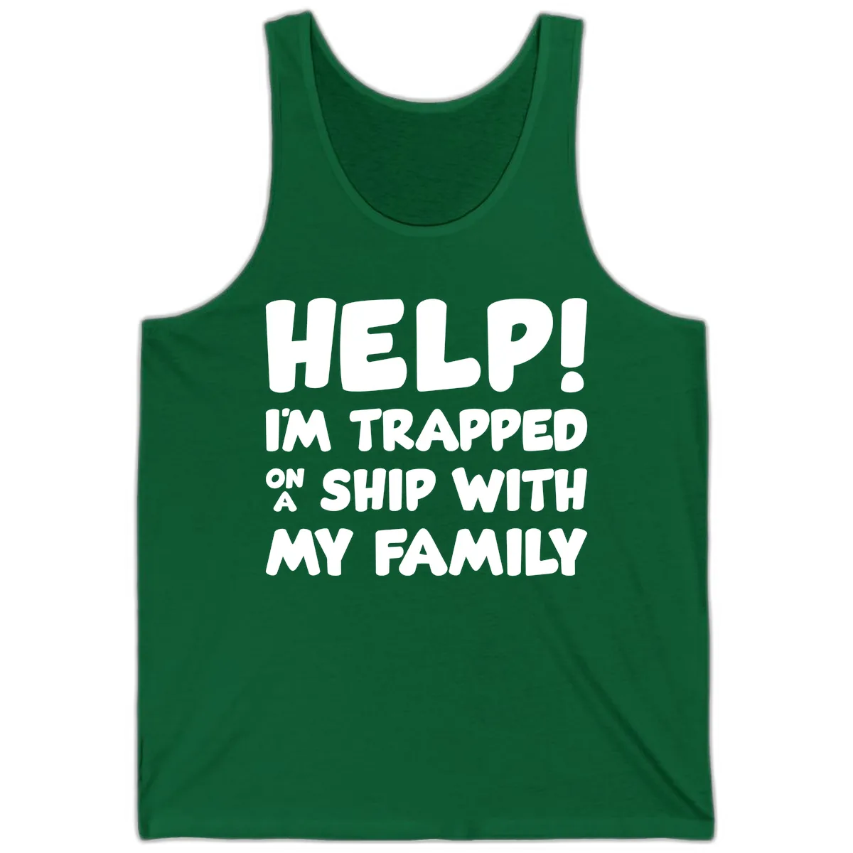 Help! I'm Trapped On A Ship With My Family Tank in Kelly