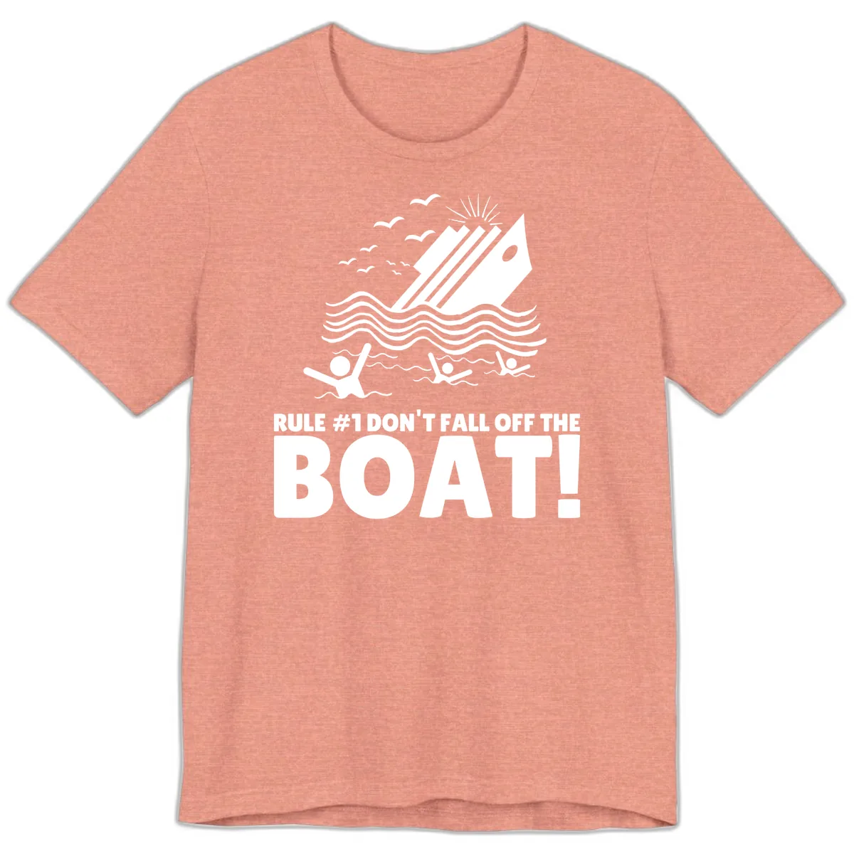 Don't Fall Off The Boat Premium T-Shirt in Heather Sunset