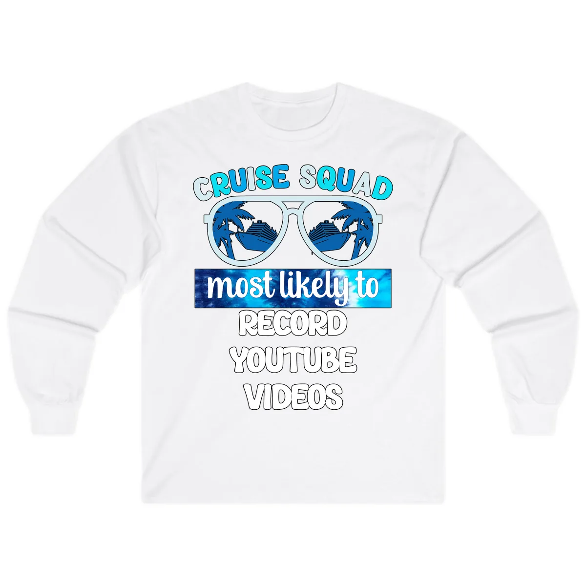 Cruise Squad Most Likely To Record Long Sleeve in White