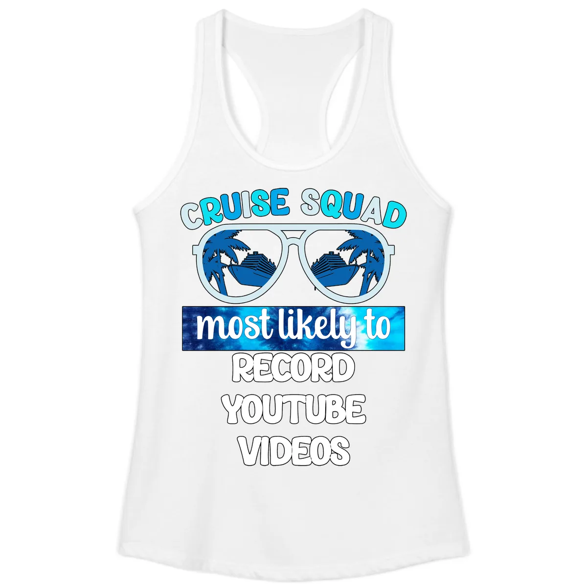 Cruise Squad Most Likely To Record Ladies Tank in White