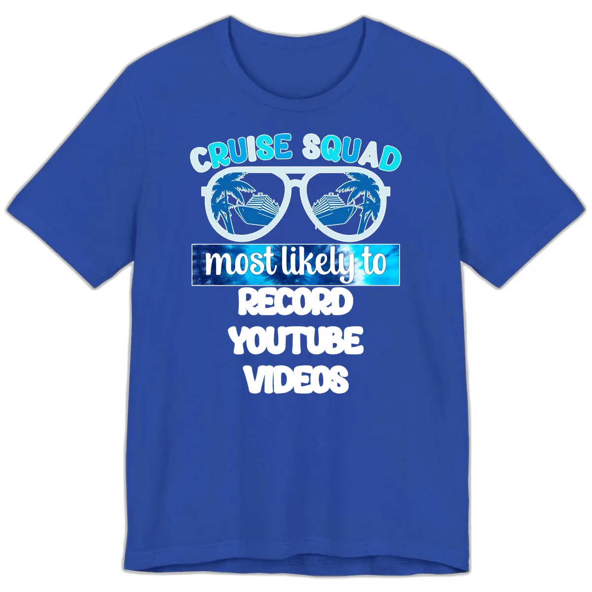 Cruise Squad Most Likely To Record Premium T-Shirt in True Royal