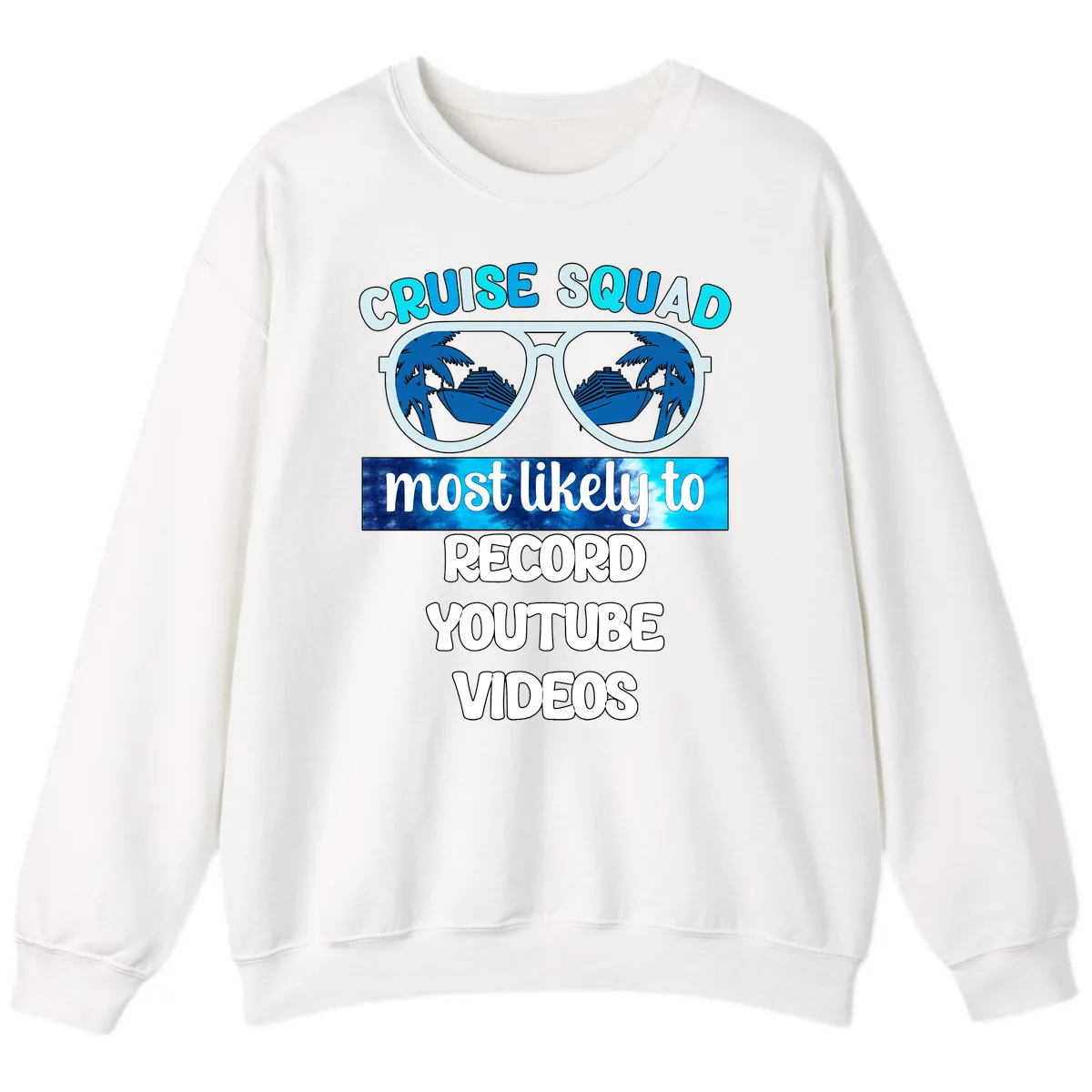 Cruise Squad Most Likely To Record Sweatshirt in White