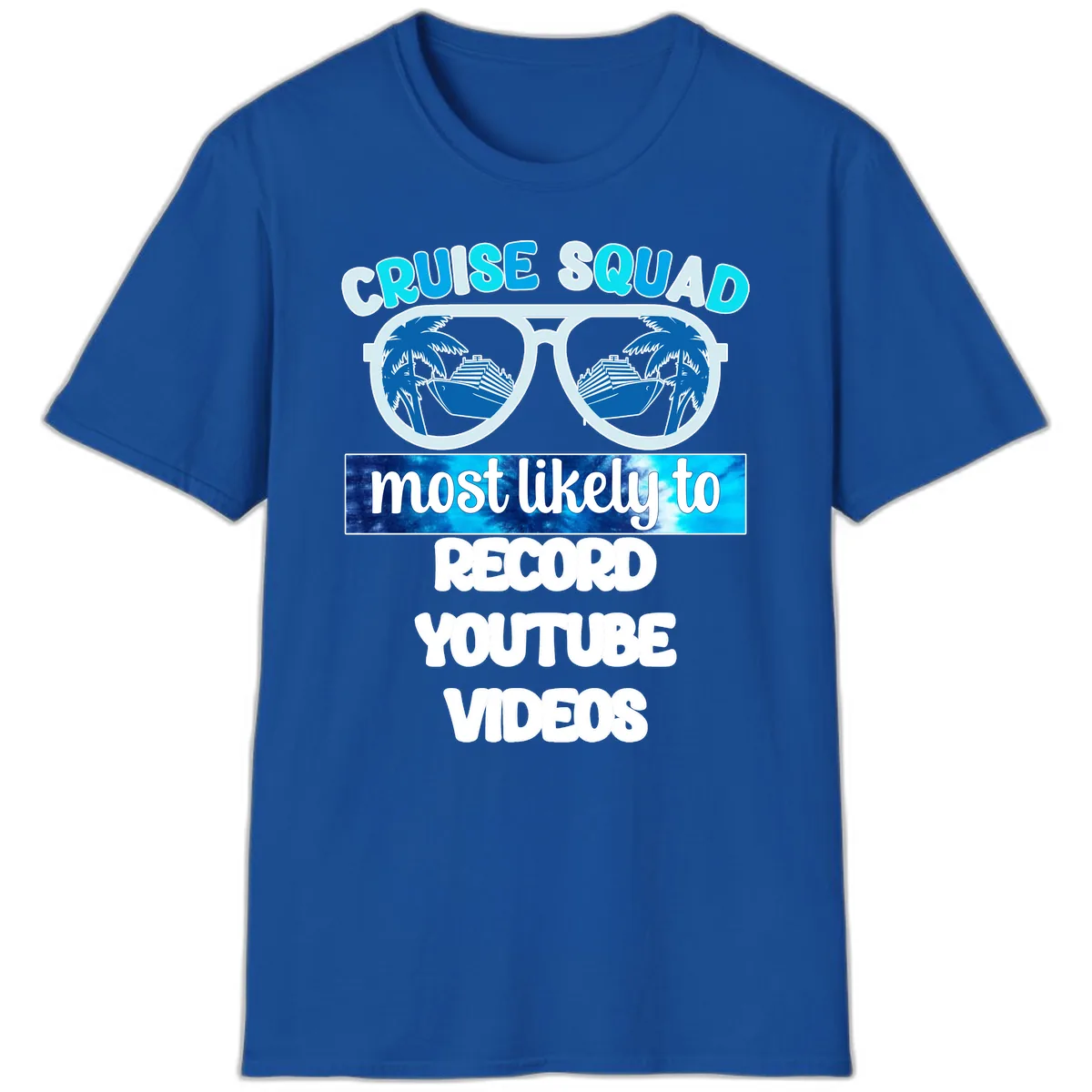Cruise Squad Most Likely To Record T-Shirt in Royal