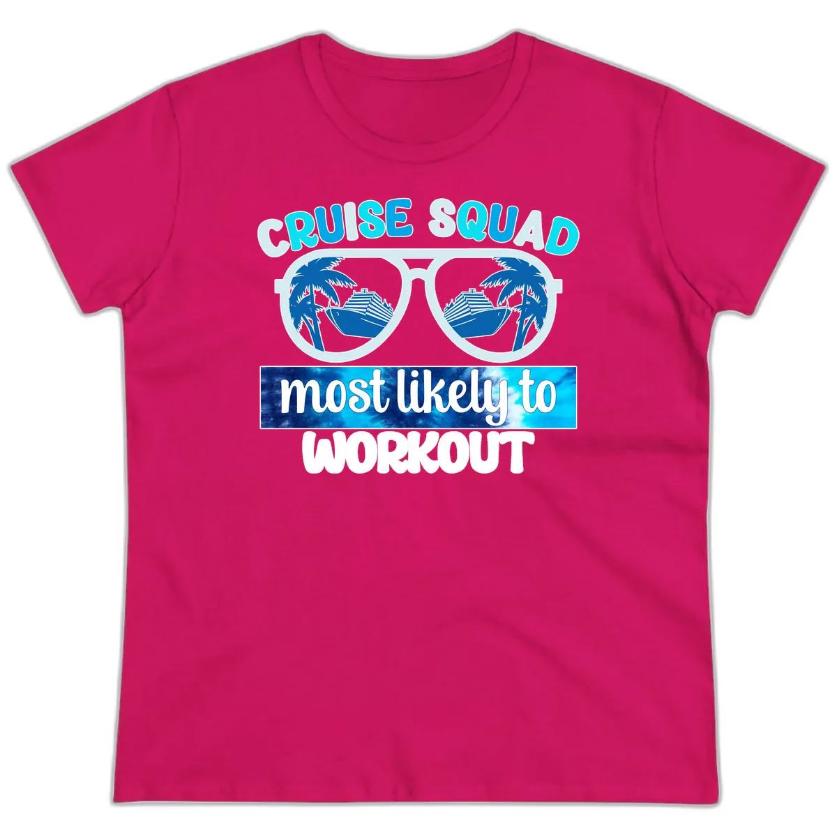 Cruise Squad Most Likely To Workout Ladies Tee in Heliconia