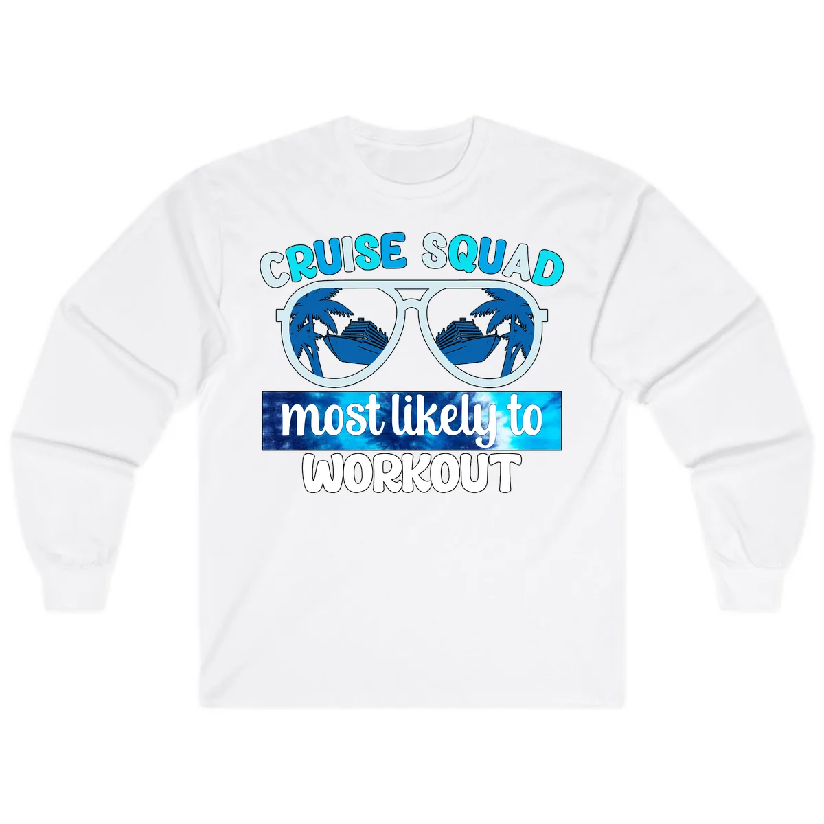 Cruise Squad Most Likely To Workout Long Sleeve in White
