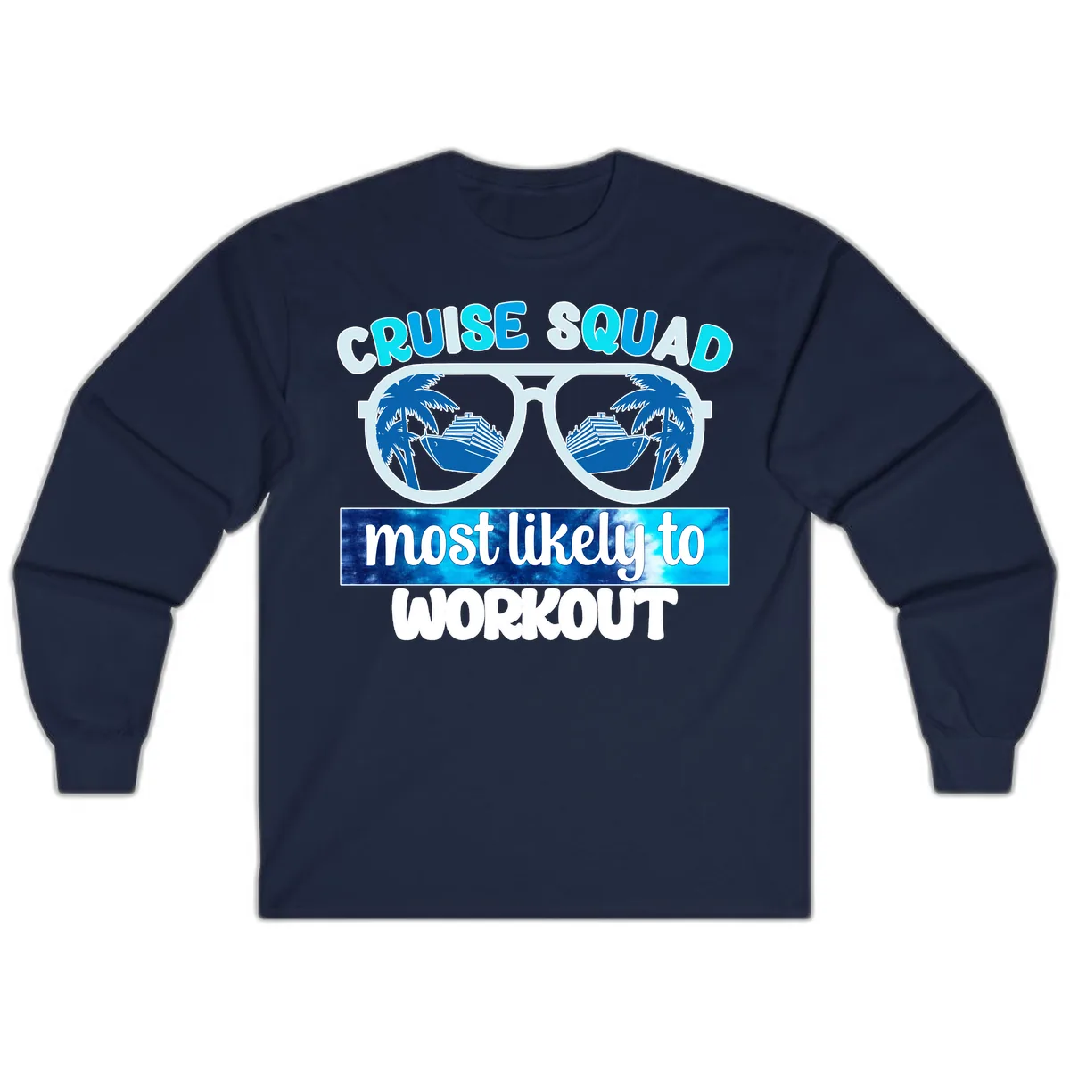 Cruise Squad Most Likely To Workout Long Sleeve in Navy