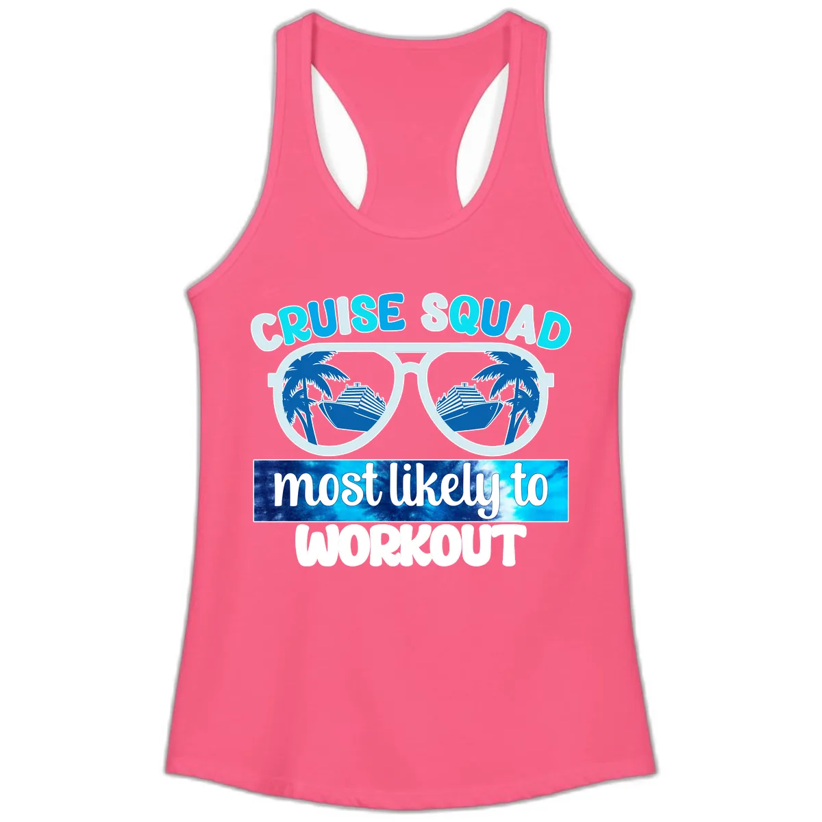 Cruise Squad Most Likely To Workout Ladies Tank in Solid Hot Pink