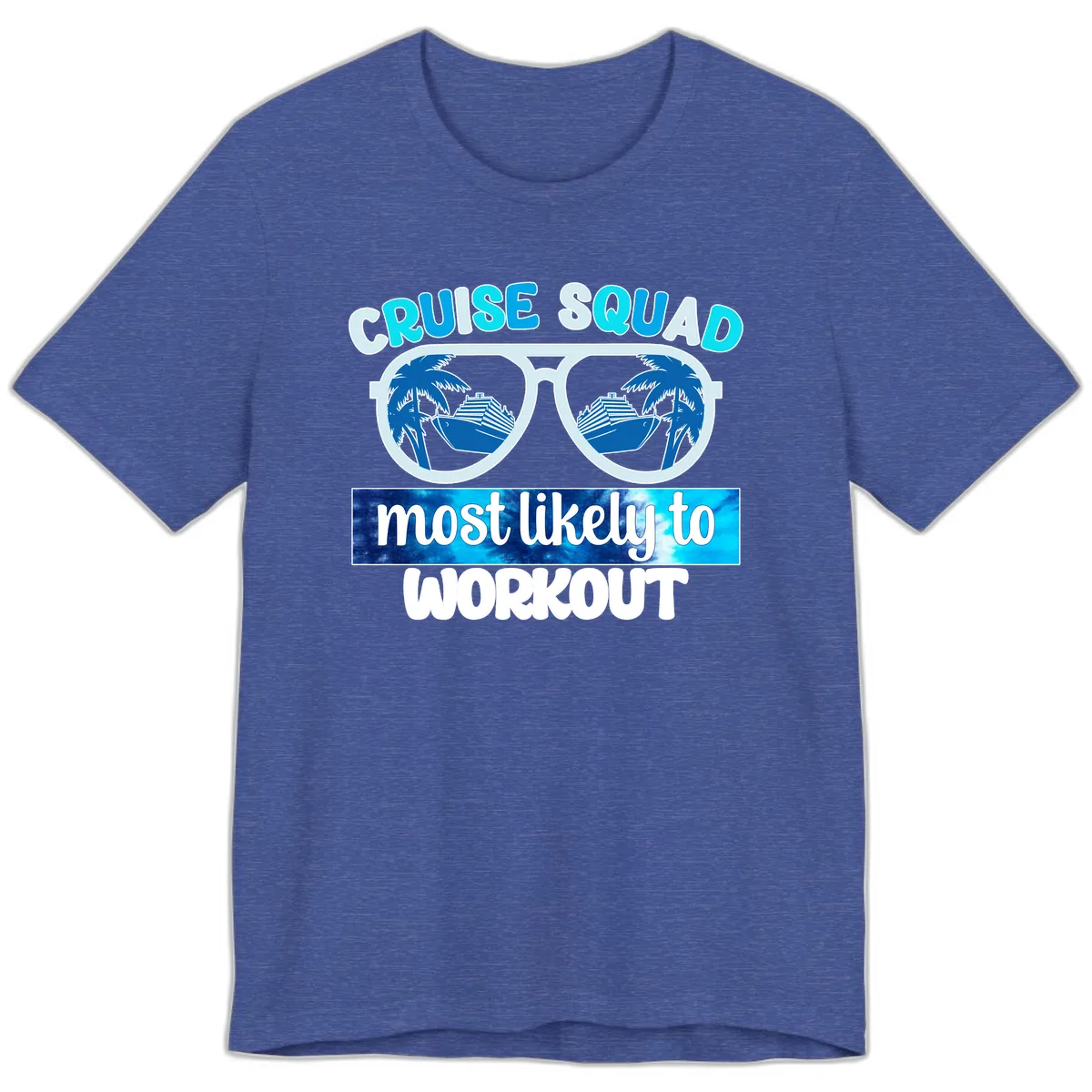 Cruise Squad Most Likely To Workout Premium T-Shirt in Heather True Royal