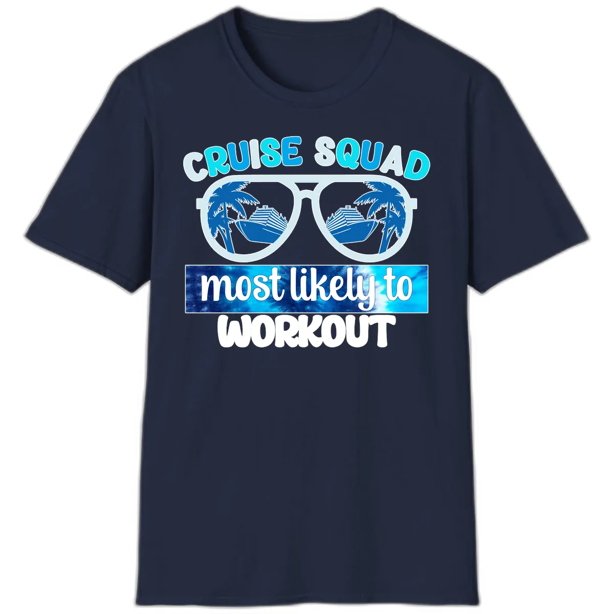 Cruise Squad Most Likely To Workout T-Shirt in Navy