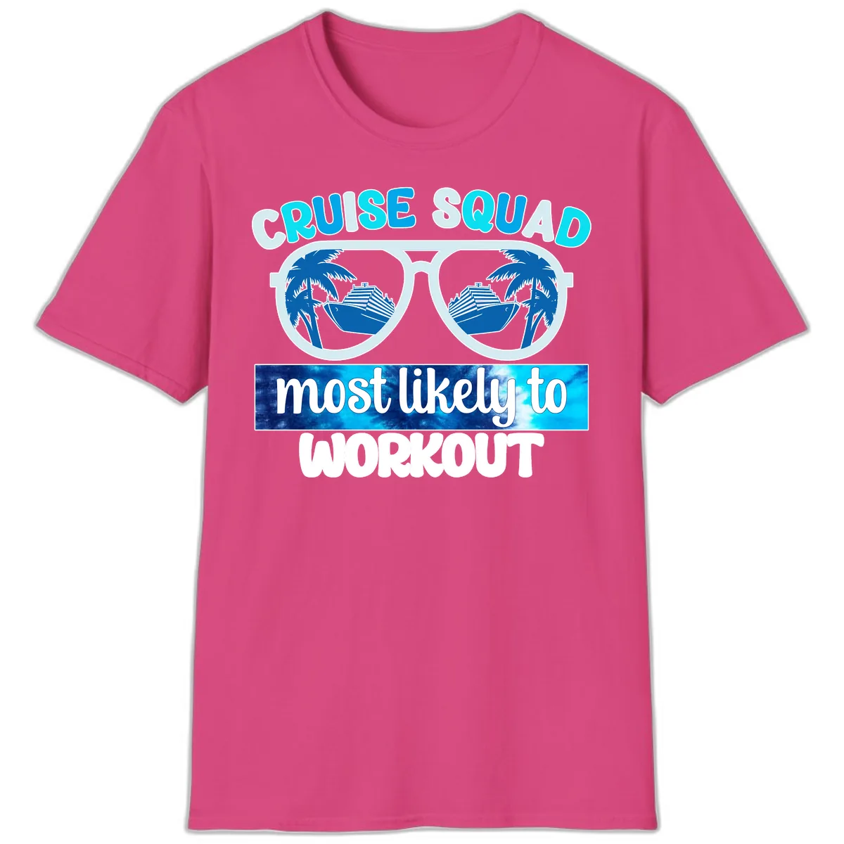 Cruise Squad Most Likely To Workout T-Shirt in Heliconia