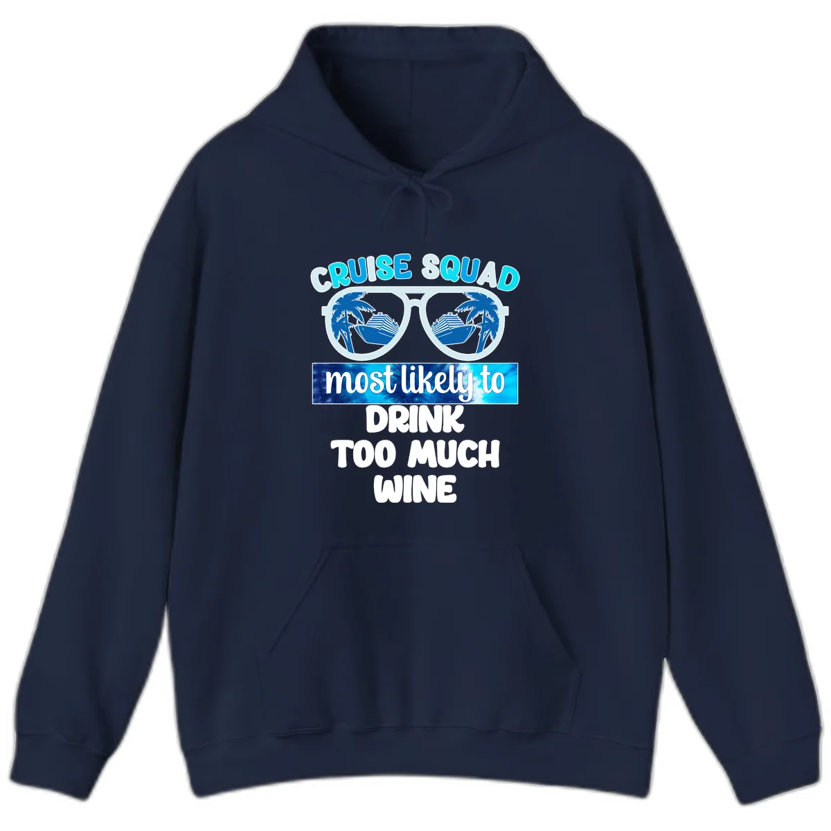 Cruise Squad Most Likely To Drink Too Much Wine Hoodie in Navy