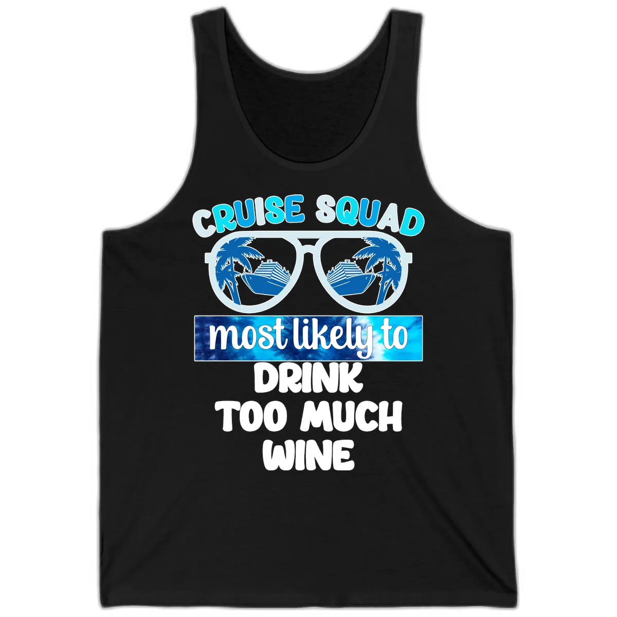 Cruise Squad Most Likely To Drink Too Much Wine Tank in Black