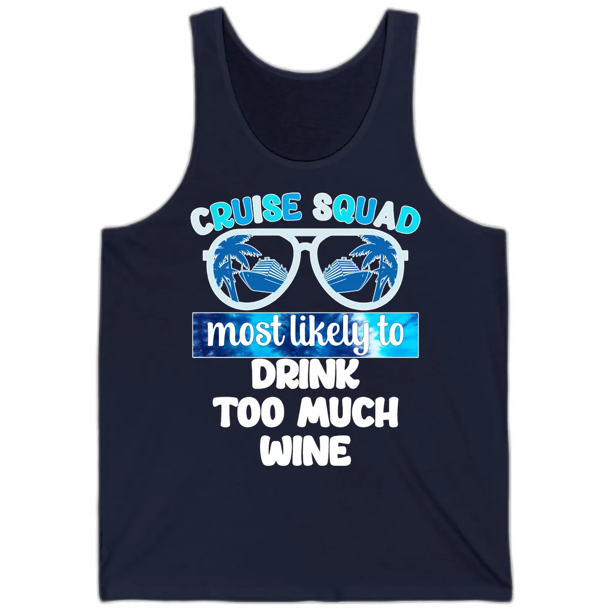 Cruise Squad Most Likely To Drink Too Much Wine Tank in Navy