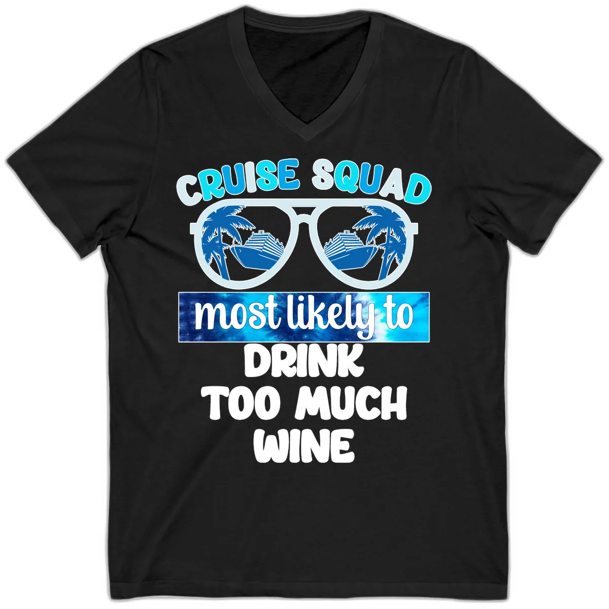 Cruise Squad Most Likely To Drink Too Much Wine V-Neck in Black