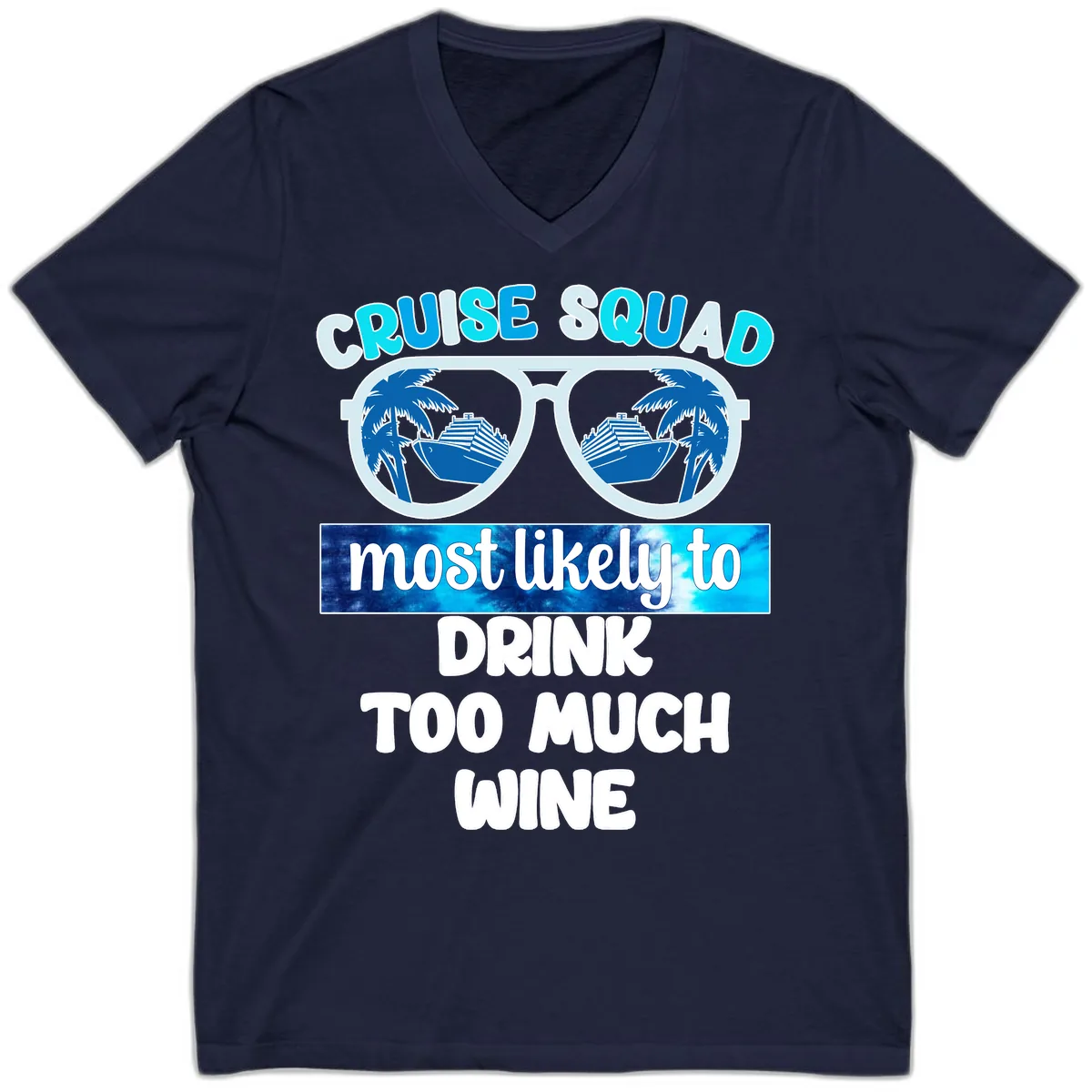 Cruise Squad Most Likely To Drink Too Much Wine V-Neck in Navy