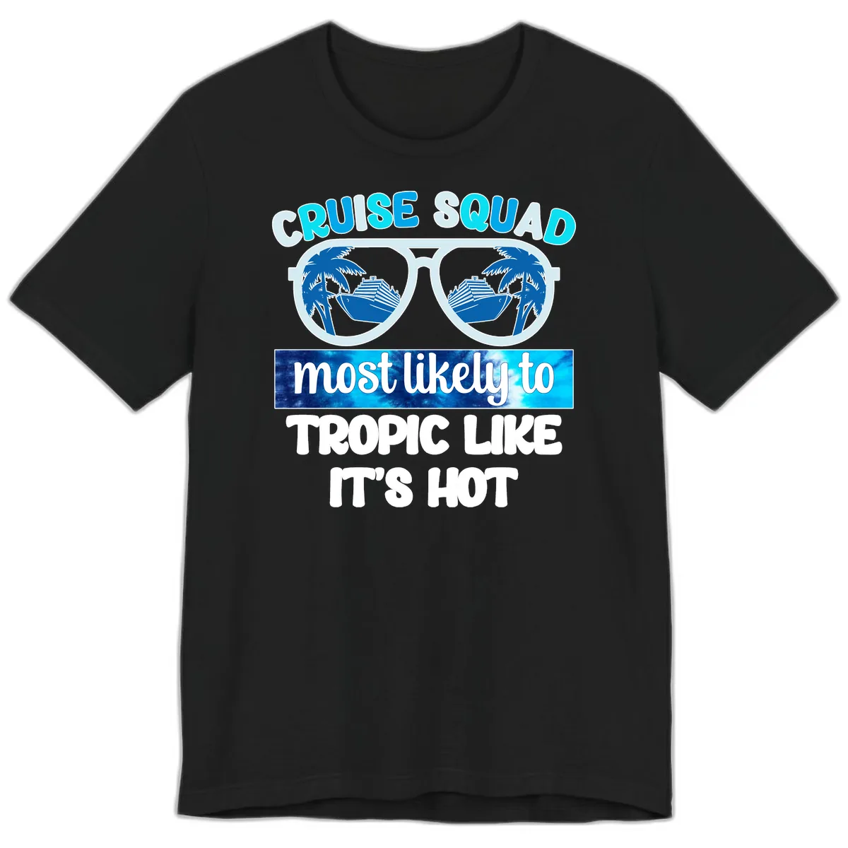 Cruise Squad Tropic Like It's Hot Premium T-Shirt in Black