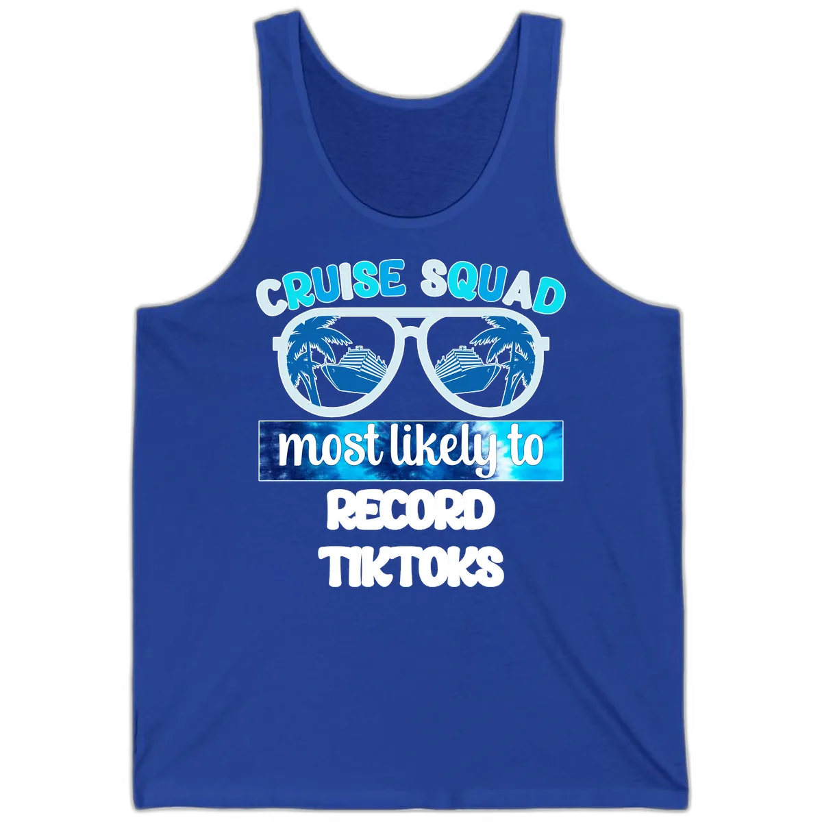 Cruise Squad Most Likely To Record Tiktoks Tank in True Royal
