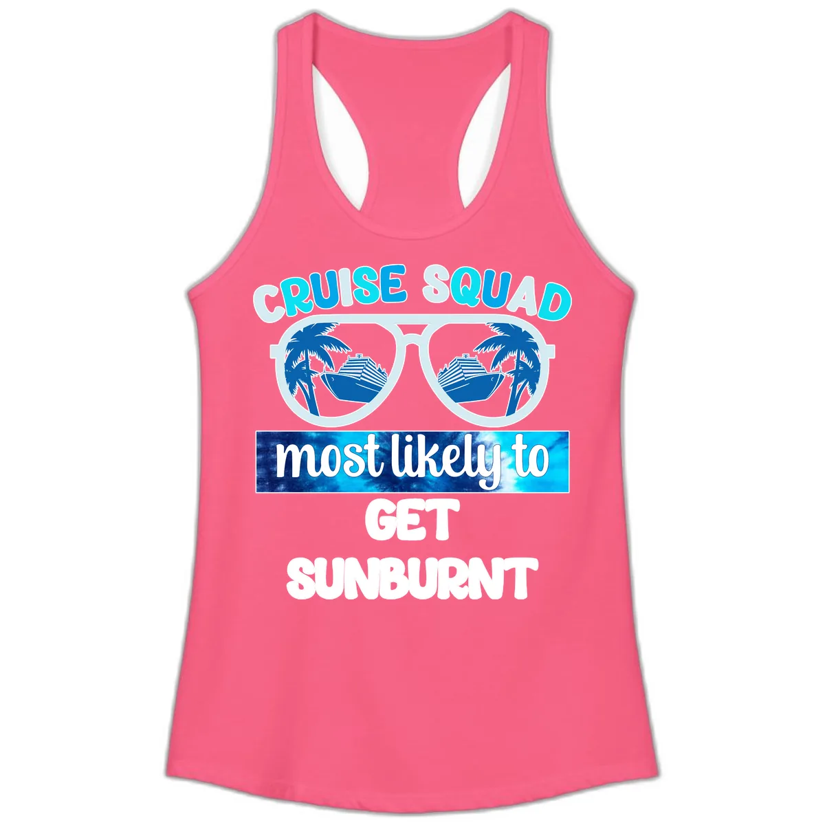 Cruise Squad Most Likely To Get Sunburnt Ladies Tank in Solid Hot Pink