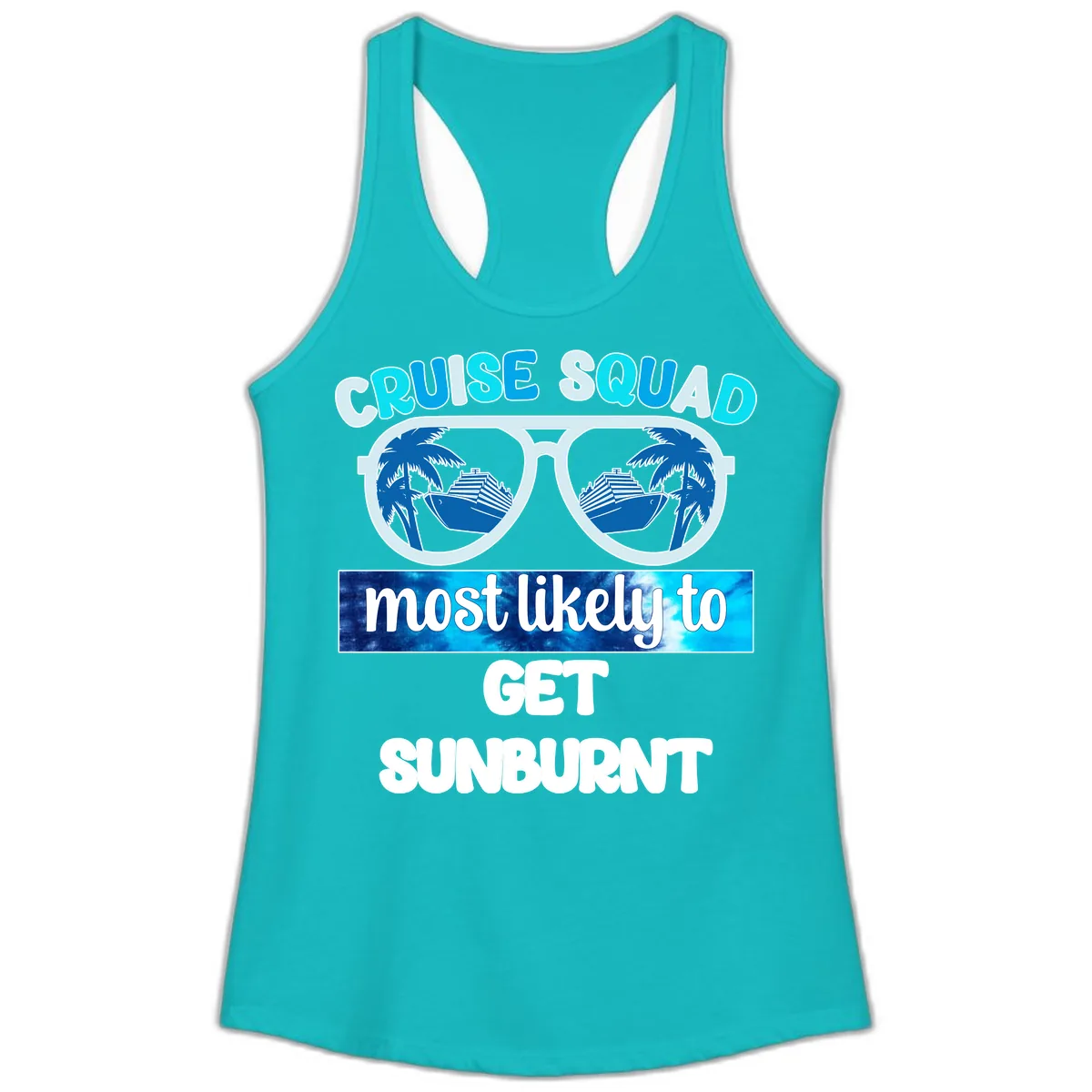 Cruise Squad Most Likely To Get Sunburnt Ladies Tank in Tahiti Blue