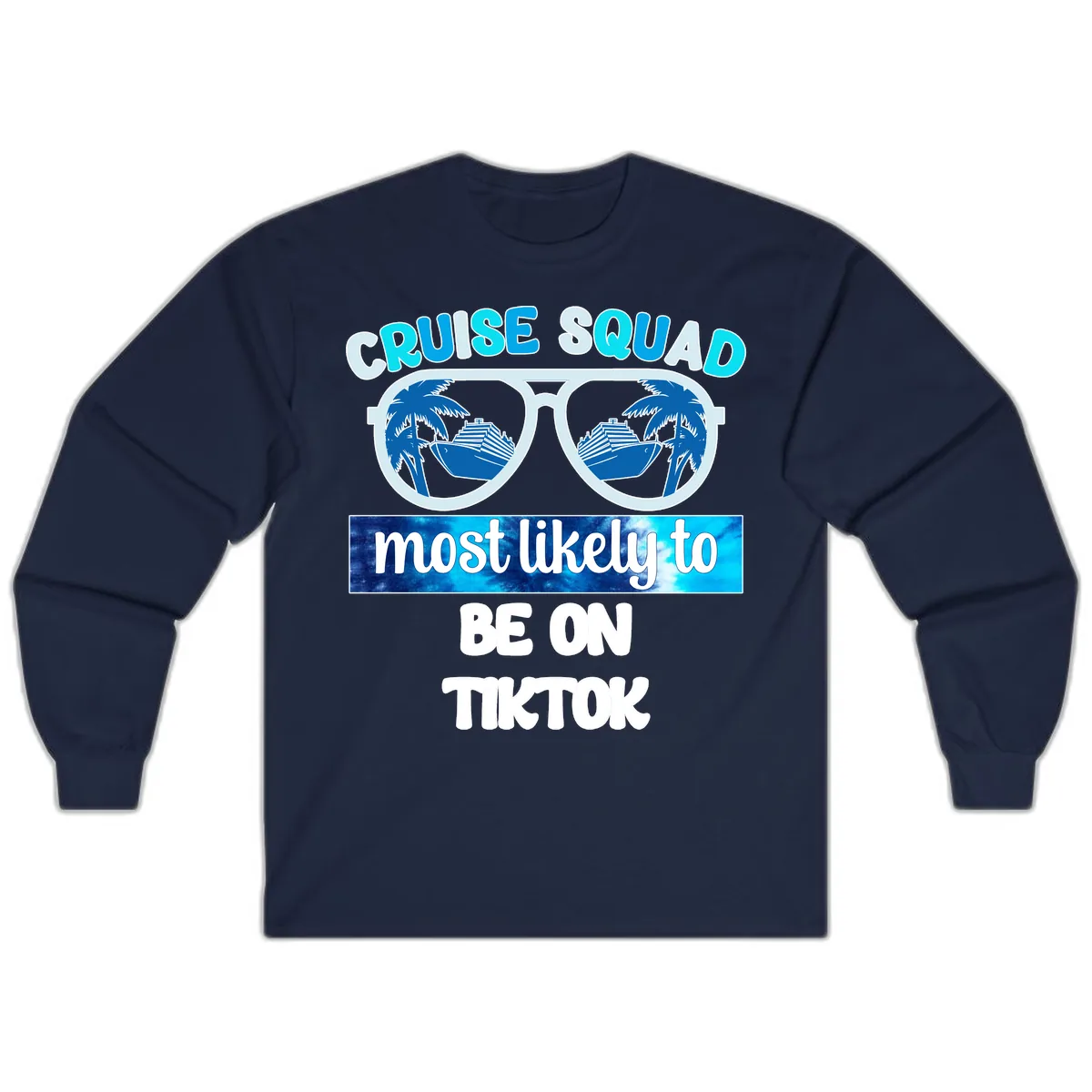 Cruise Squad Most Likely To TikTok Long Sleeve in Navy