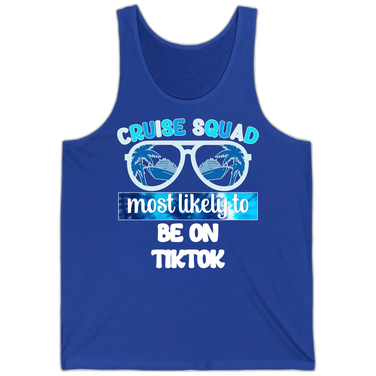 Cruise Squad Most Likely To TikTok Tank in True Royal