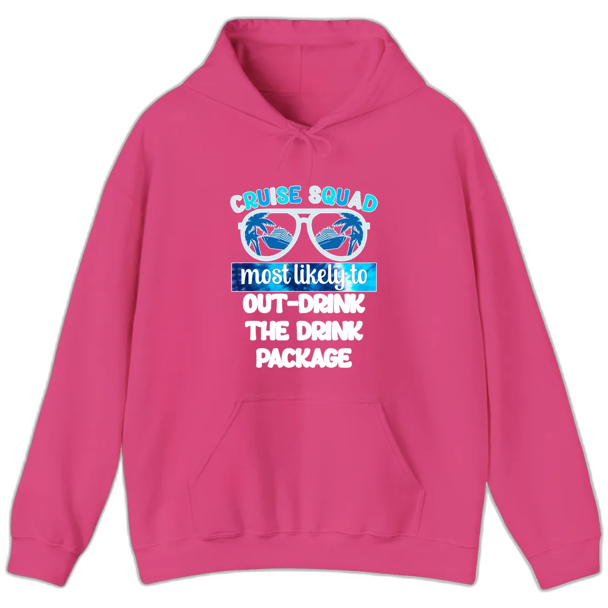 Cruise Squad Out-Drink The Package Hoodie in Heliconia