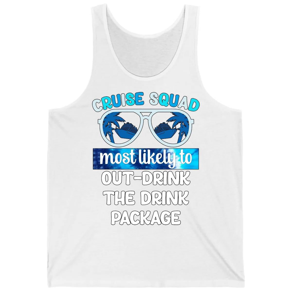 Cruise Squad Out-Drink The Package Tank in White