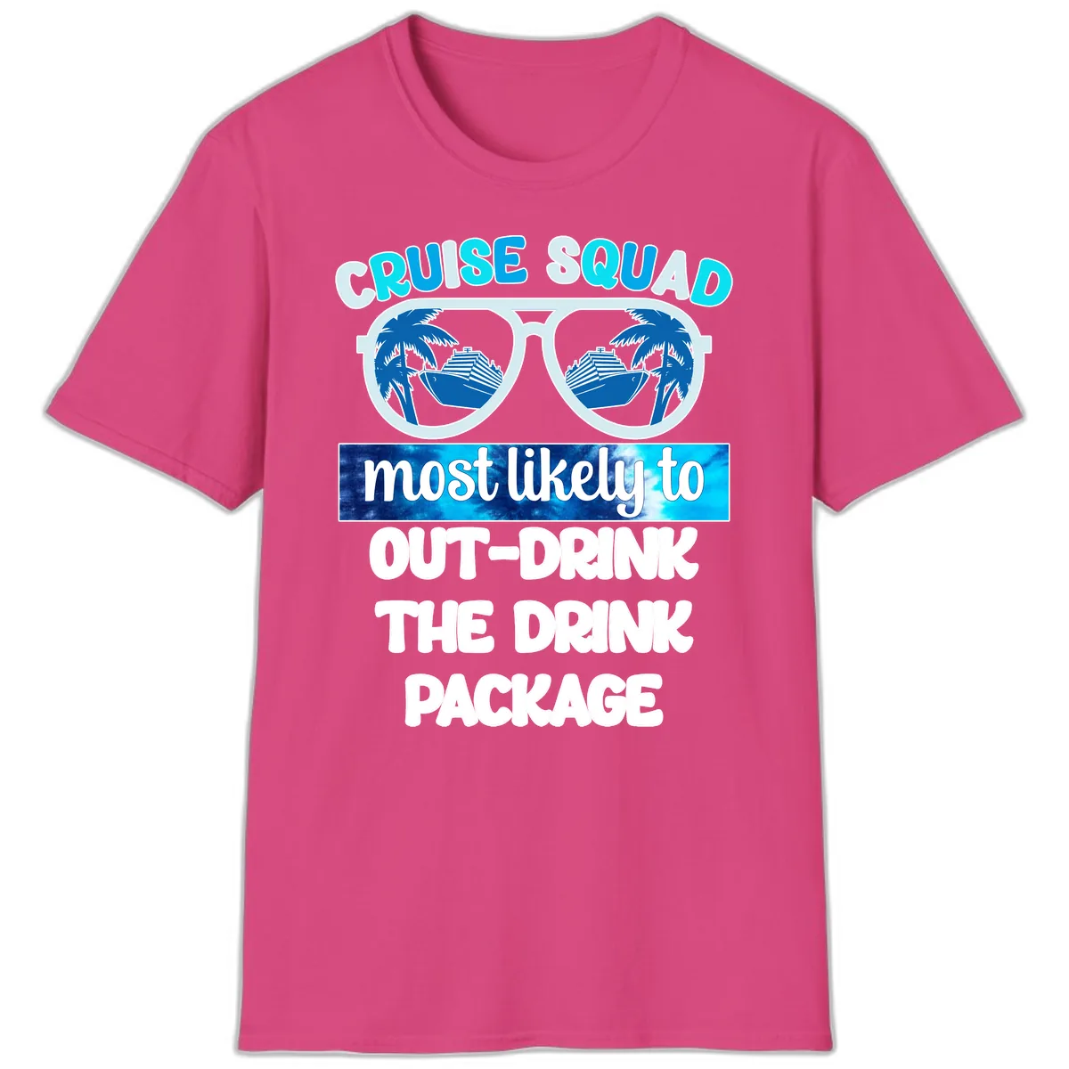 Cruise Squad Out-Drink The Package T-Shirt in Heliconia