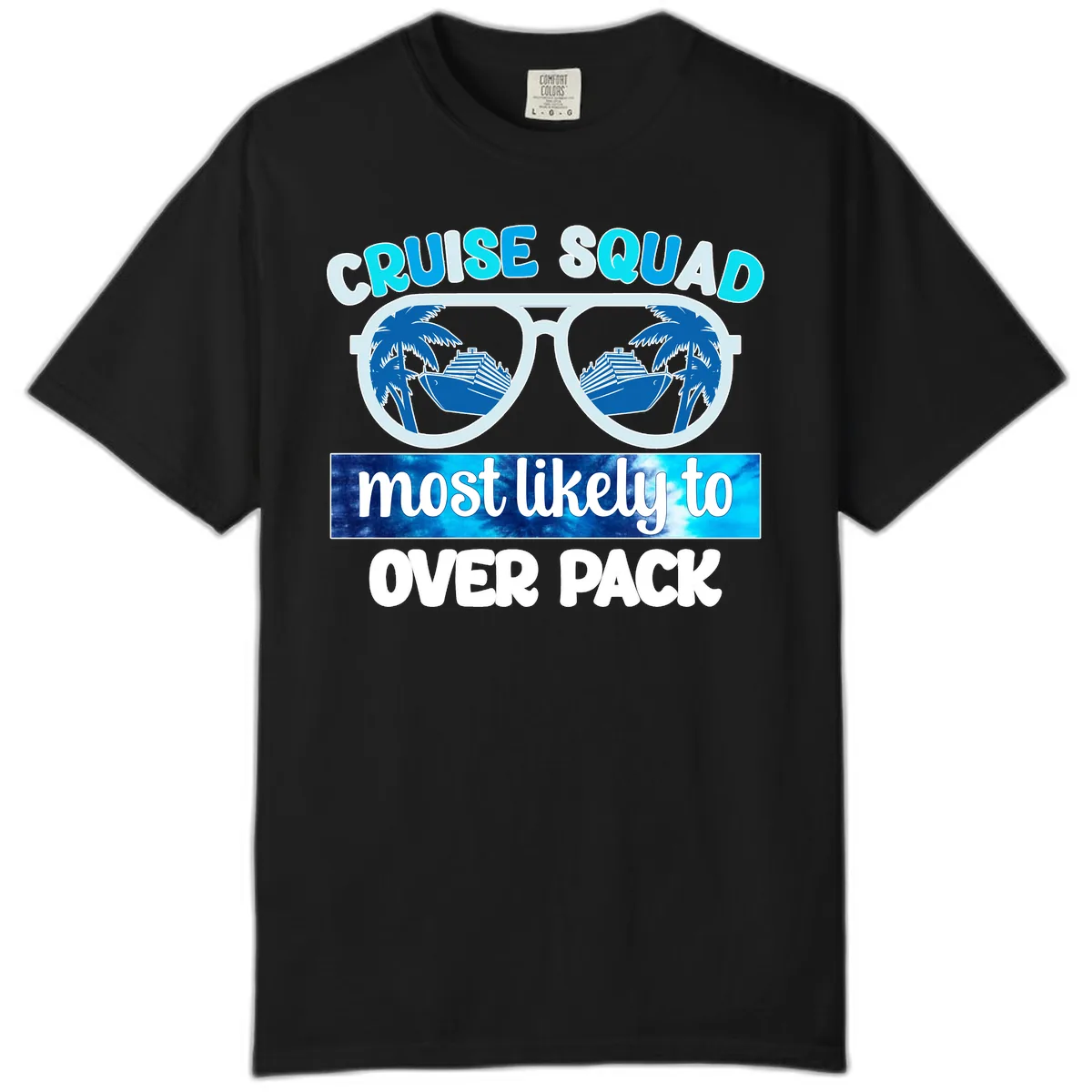 Cruise Squad Most Likely To Overpack Comfort Color in Black