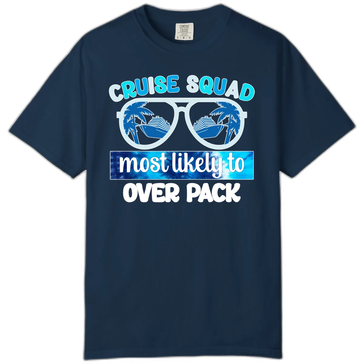 Cruise Squad Most Likely To Overpack Comfort Color in True Navy