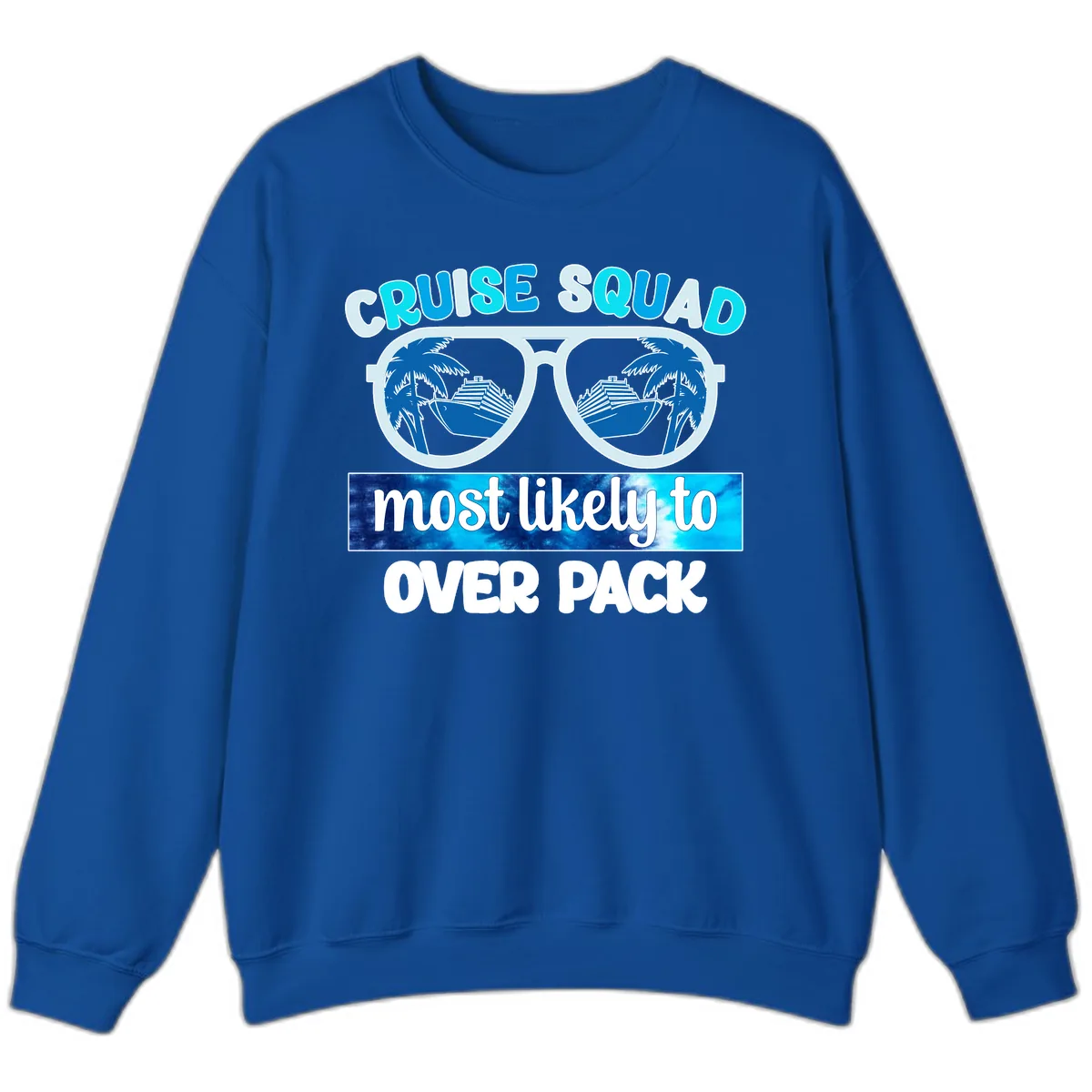 Cruise Squad Most Likely To Overpack Sweatshirt in Royal
