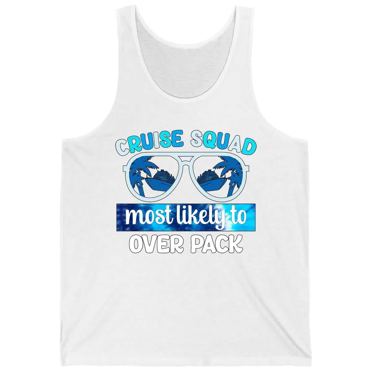 Cruise Squad Most Likely To Overpack Tank in White