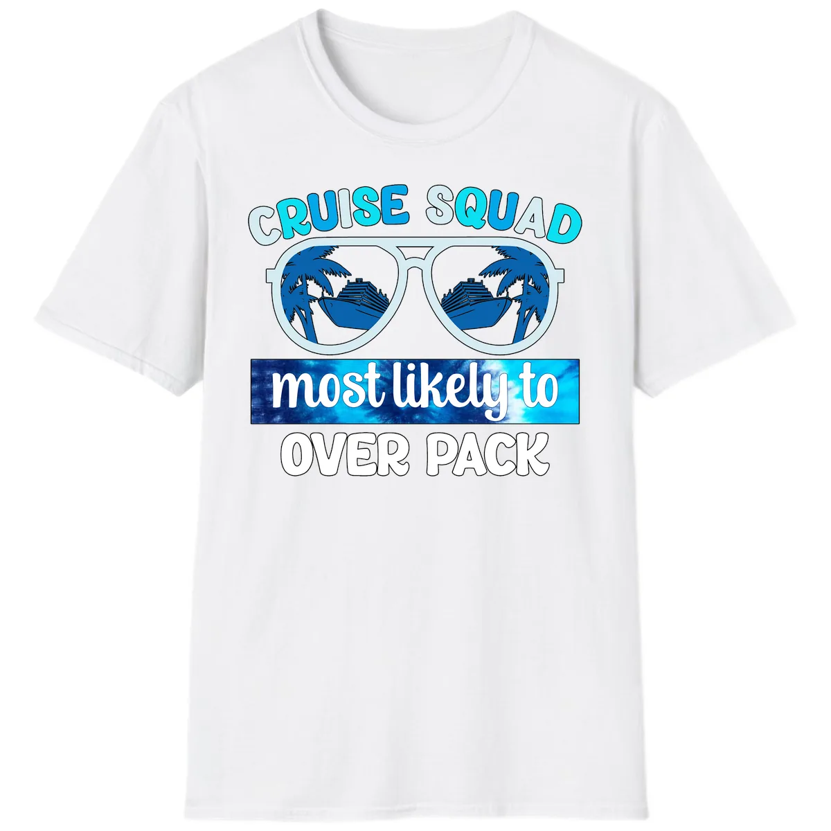 Cruise Squad Most Likely To Overpack T-Shirt in White