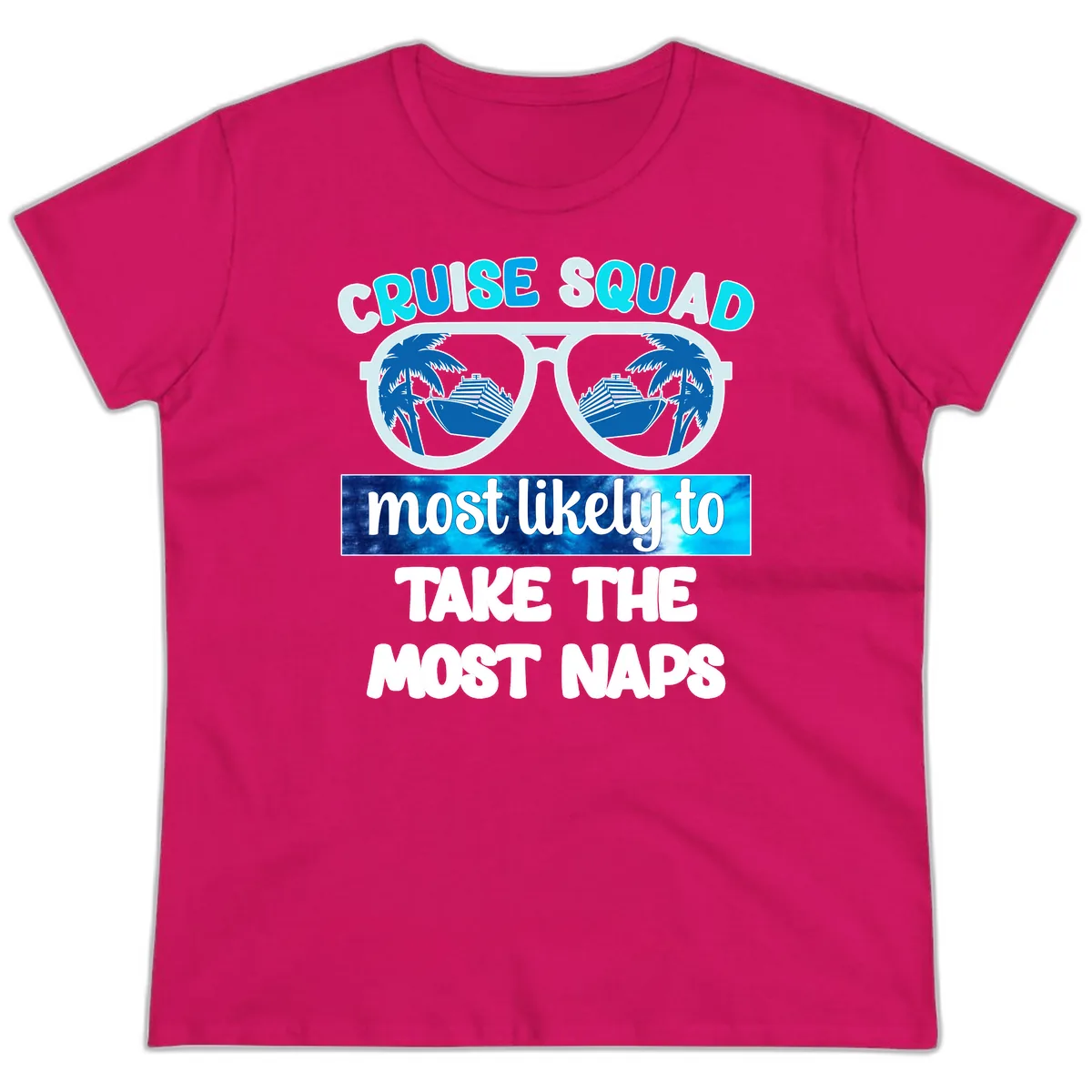 Cruise Squad Most Likely To Nap Ladies Tee in Heliconia