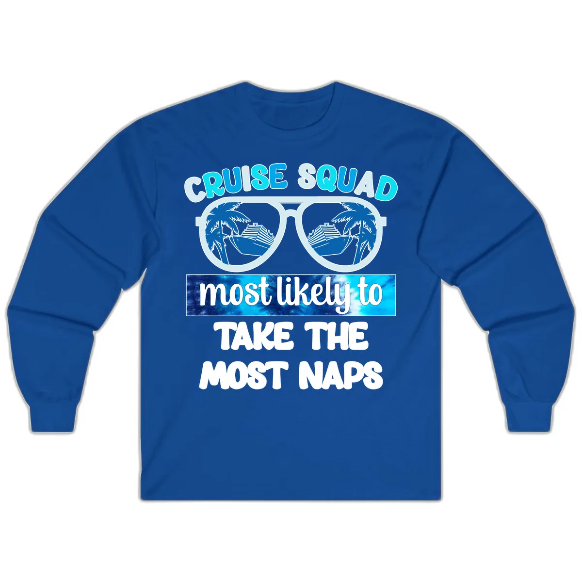 Cruise Squad Most Likely To Nap Long Sleeve in Royal