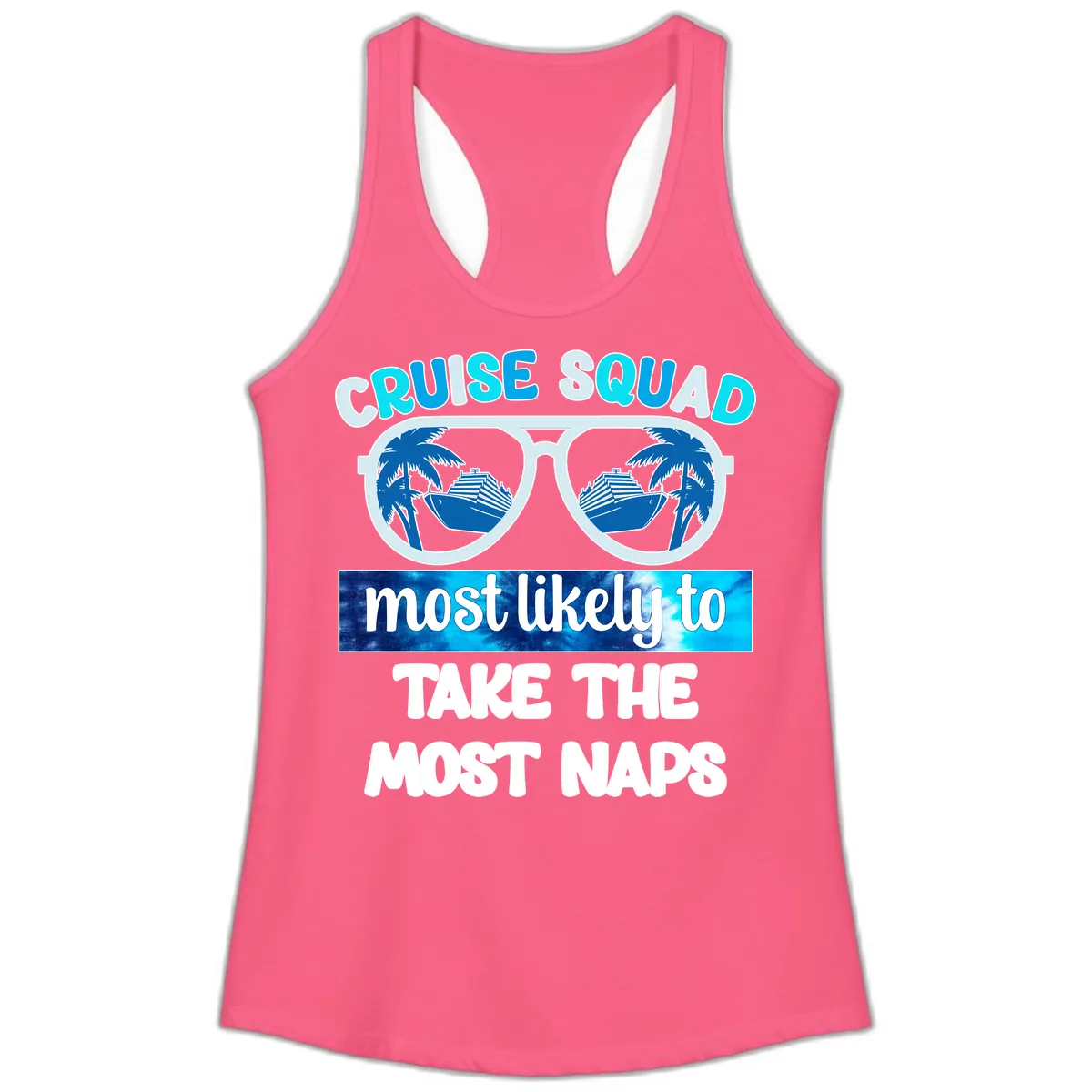 Cruise Squad Most Likely To Nap Ladies Tank in Solid Hot Pink