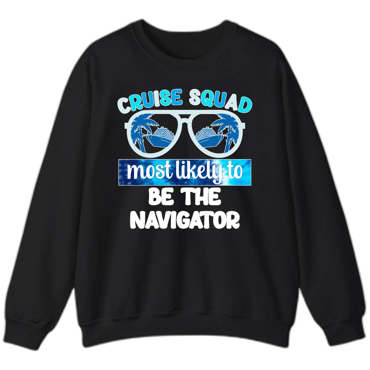 Cruise Squad Navigator Sunglasses Sweatshirt in Black