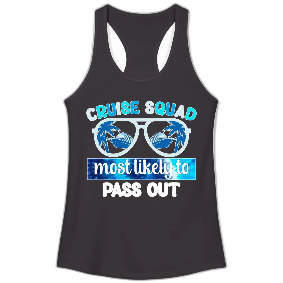 Cruise Squad Most Likely To Pass Out Ladies Tank in Black