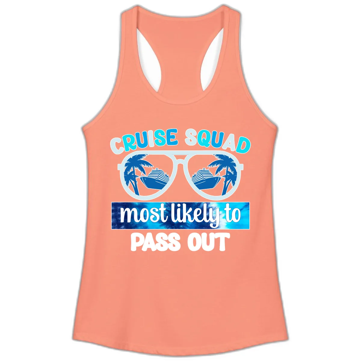 Cruise Squad Most Likely To Pass Out Ladies Tank in Solid Light Orange