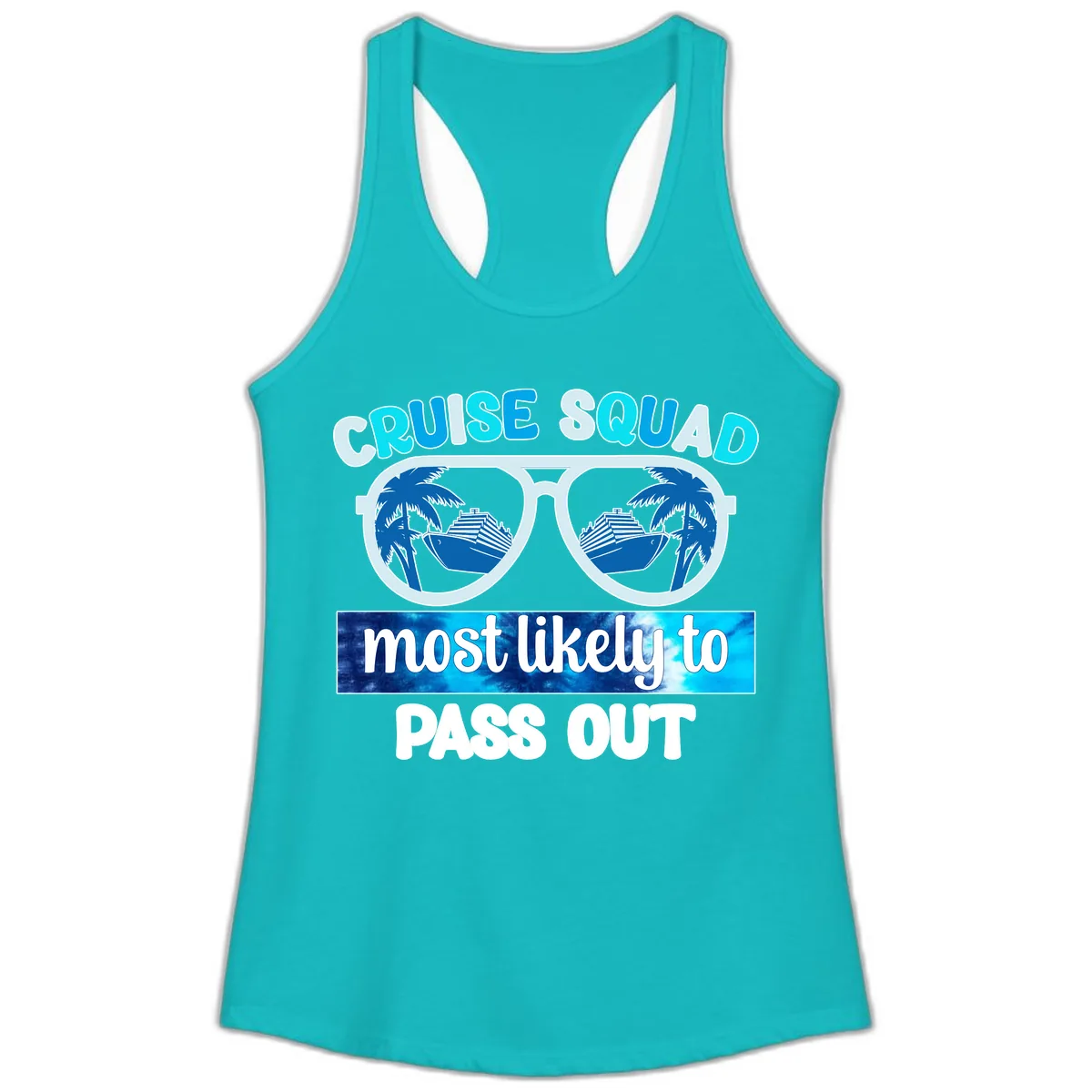 Cruise Squad Most Likely To Pass Out Ladies Tank in Tahiti Blue