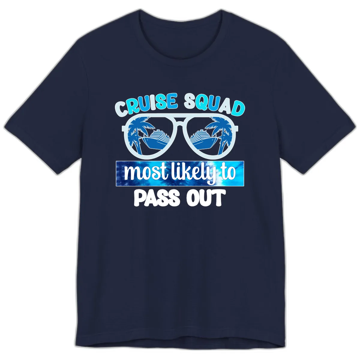 Cruise Squad Most Likely To Pass Out Premium T-Shirt in Navy
