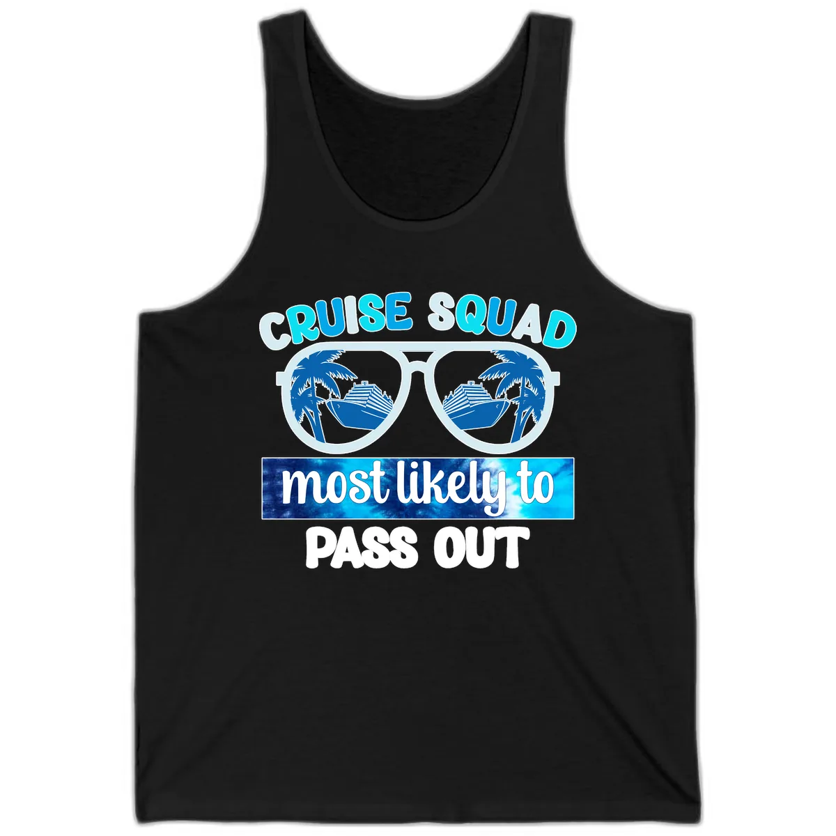 Cruise Squad Most Likely To Pass Out Tank in Black