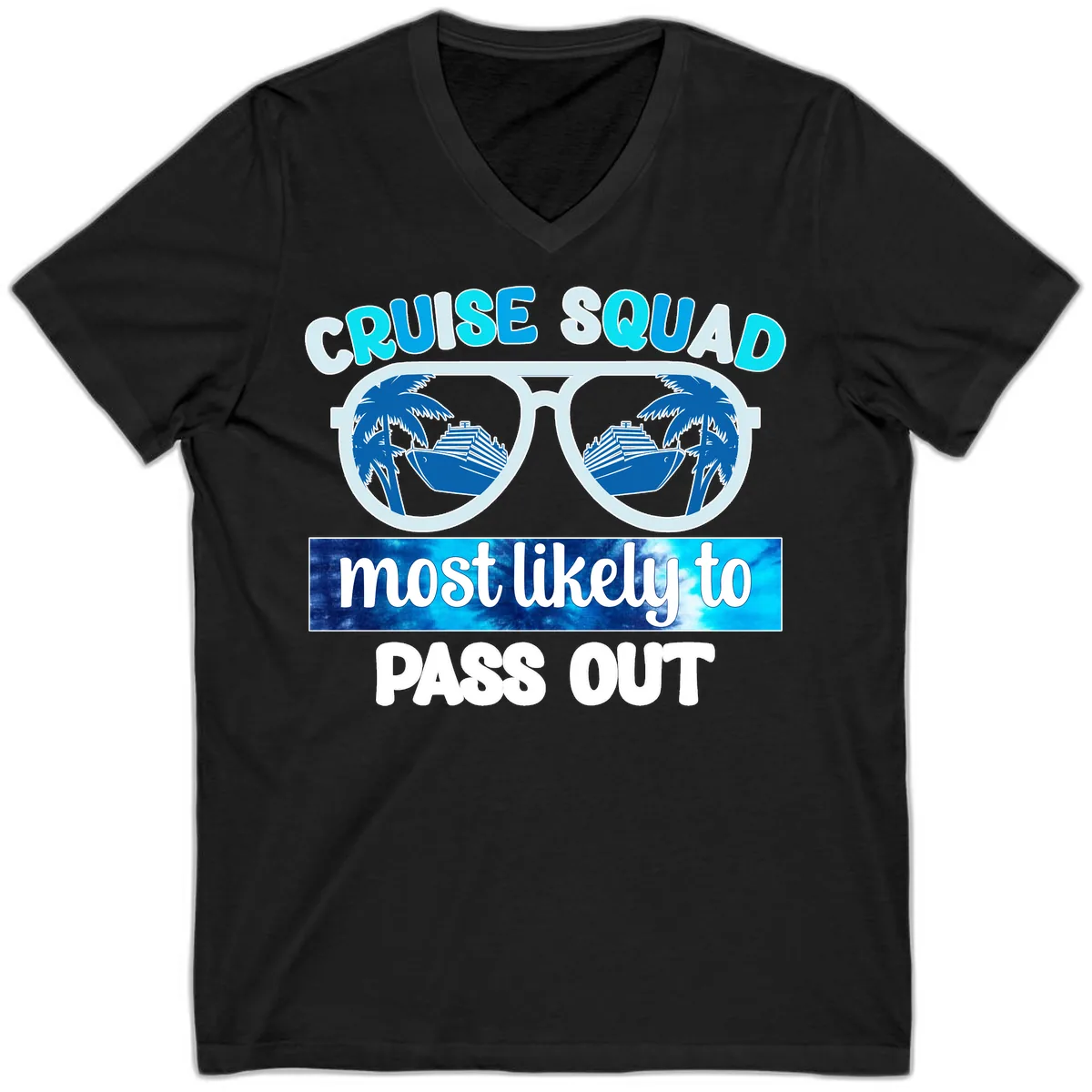 Cruise Squad Most Likely To Pass Out V-Neck in Black