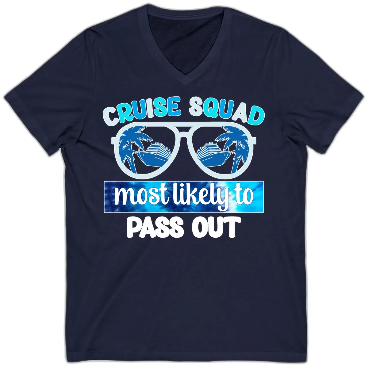 Cruise Squad Most Likely To Pass Out V-Neck in Navy