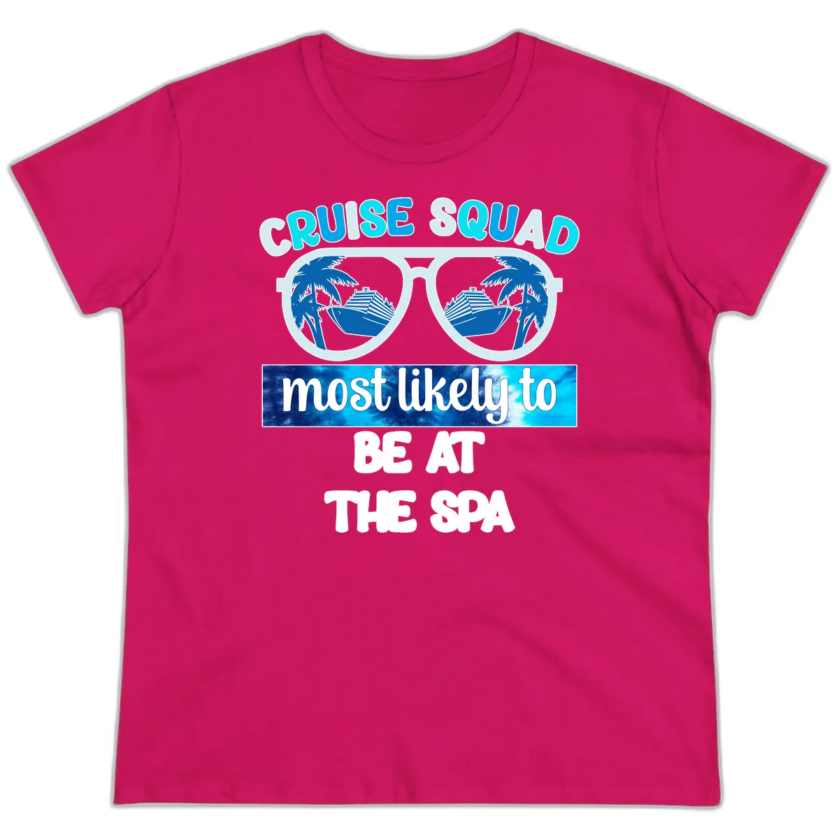 Cruise Squad Most Likely To Be At The Spa Ladies Tee in Heliconia